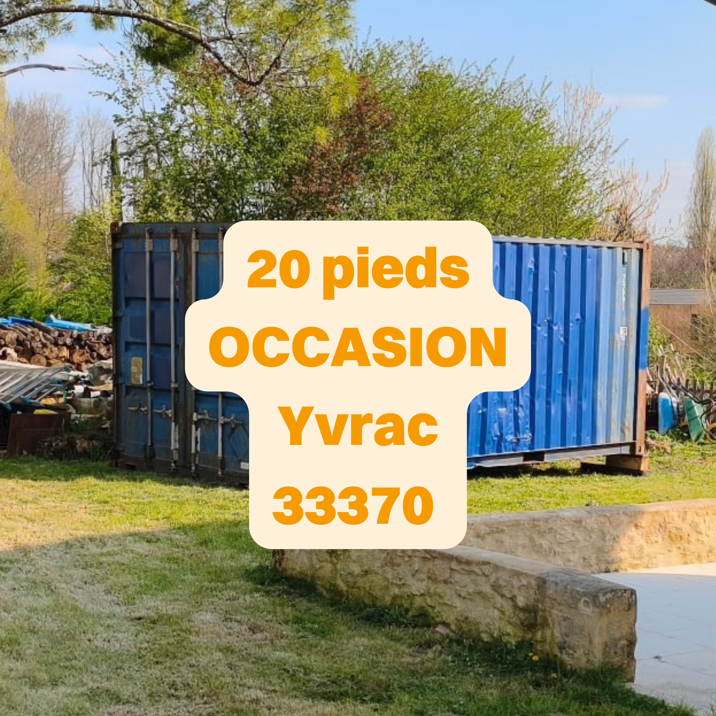Conteneur 20 pieds d&rsquo;occasion livré à Yvrac : stockage de maison en Gironde